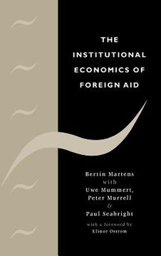 portada The Institutional Economics of Foreign aid (en Inglés)