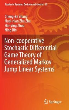 portada Non-Cooperative Stochastic Differential Game Theory of Generalized Markov Jump Linear Systems (en Inglés)