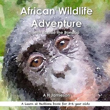 portada African Wildlife Adventure: with Bonnie the Bonobo (en Inglés)