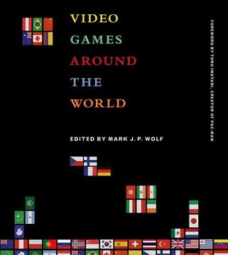 portada Video Games Around the World (The mit Press) 