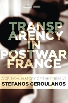 portada Transparency in Postwar France: A Critical History of the Present (Cultural Memory in the Present) (in English)