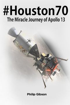 portada #Houston70: The Miracle Journey of Apollo 13 (en Inglés)