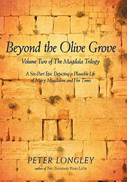 portada Beyond the Olive Grove: Volume two of the Magdala Trilogy: A Six-Part Epic Depicting a Plausible Life of Mary Magdalene and her Times (en Inglés)