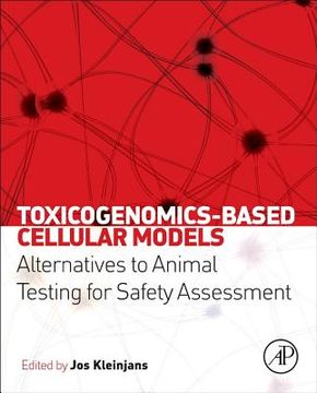 portada Toxicogenomics-Based Cellular Models: Alternatives to Animal Testing for Safety Assessment (en Inglés)