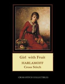 portada Girl with Fruit: Harlamoff Cross Stitch Pattern