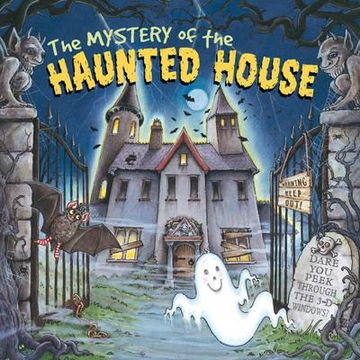 portada The Mystery of the Haunted House: Dare You Peek Through the 3-D Windows? (en Inglés)