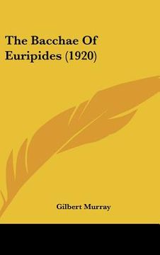 portada the bacchae of euripides (1920) (en Inglés)
