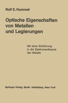 portada Optische Eigenschaften von Metallen und Legierungen: Mit einer Einführung in die Elektronentheorie der Metalle (Reine und angewandte Metallkunde in Einzeldarstellungen) (German Edition)