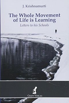 portada The Whole Movement of Life is Learning: Letters to his Schools 