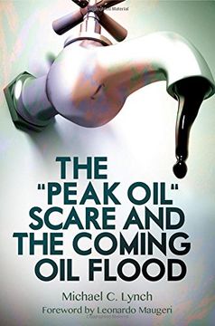 portada The "Peak Oil" Scare and the Coming Oil Flood