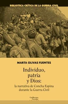 portada Individuo, Patria y Dios: La Narrativa de Concha Espina Durante la Guerra Civil (in Spanish)