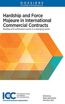 portada Hardship and Force Majeure in International Commercial Contracts: Dealing With Unforeseen Events in a Changing World (en Inglés)
