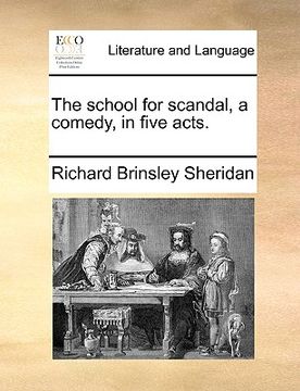 portada the school for scandal, a comedy, in five acts.