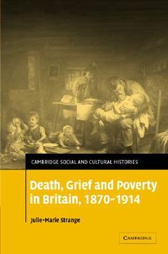 portada Death, Grief and Poverty in Britain, 1870-1914 (Cambridge Social and Cultural Histories) (en Inglés)