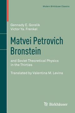 portada matvei petrovich bronstein: and soviet theoretical physics in the thirties (en Inglés)