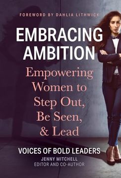portada Embracing Ambition: Empowering Women to Step Out, be Seen, & Lead