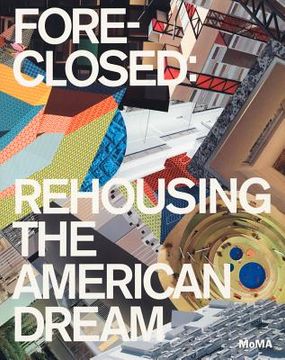 portada foreclosed: rehousing the american dream (in English)