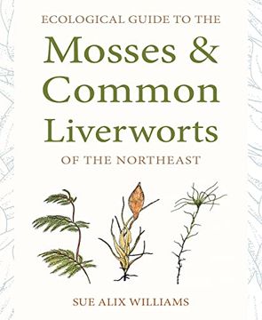 portada Ecological Guide to the Mosses and Common Liverworts of the Northeast (en Inglés)
