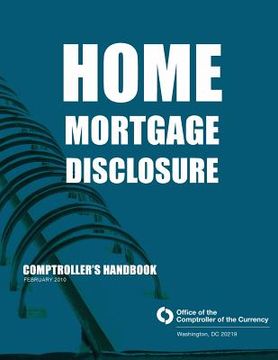 portada Home Mortgage Disclosure Comptroller's Handbook February 2010 (en Inglés)