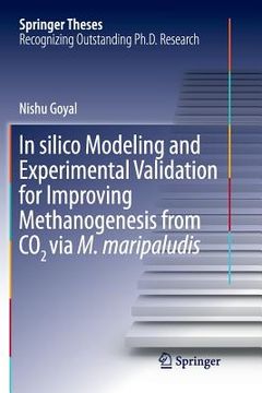 portada In Silico Modeling and Experimental Validation for Improving Methanogenesis from CO2 Via M. Maripaludis
