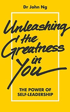 portada Unleashing the Greatness in You: The Power of Self-Leadership