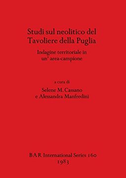 portada Studi sul Neolitico del Tavoliere Della Puglia: Indagine Territoriale in Un'area-Campione (Bar) (en Italiano)