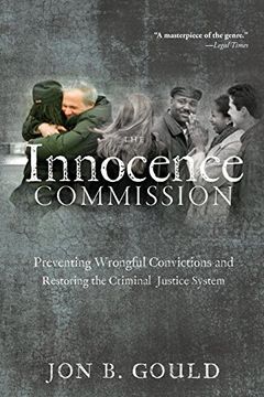 portada The Innocence Commission: Preventing Wrongful Convictions and Restoring the Criminal Justice System (en Inglés)