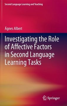 portada Investigating the Role of Affective Factors in Second Language Learning Tasks (en Inglés)