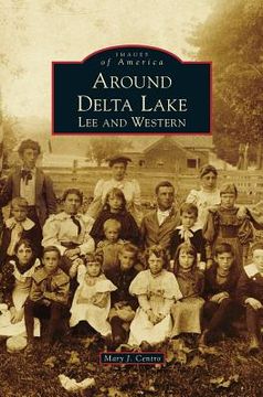 portada Around Delta Lake: Lee and Western (en Inglés)