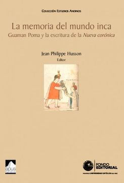 portada La Memoria del Mundo Inca (in Spanish)