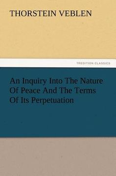 portada an inquiry into the nature of peace and the terms of its perpetuation (en Inglés)