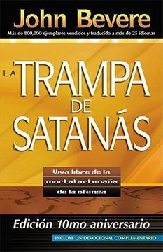 portada La Trampa de Satanás: Viva Libre de la Mortal Artimaña de la Ofensa (in Spanish)