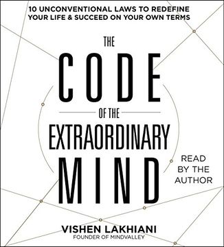 portada The Code of the Extraordinary Mind: 10 Unconventional Laws to Redefine Your Life and Succeed on Your own Terms ()