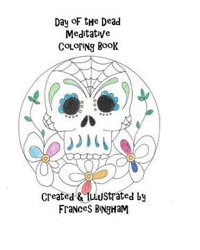 portada Day of the Dead Meditative Coloring Book (en Inglés)