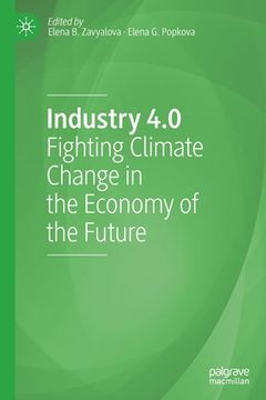 portada Industry 4.0: Fighting Climate Change in the Economy of the Future (en Inglés)