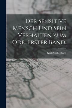 portada Der sensitive Mensch und sein Verhalten zum Ode. Erster Band. (in German)