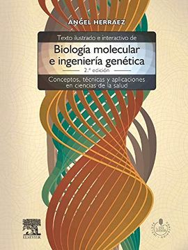 portada Texto Ilustrado e Interactivo de Biologia Molecular e Ingenieria Genetica + Studentconsult en Espanol. Conceptos, Tecnicas y Aplicaciones en Ciencias de la Salud
