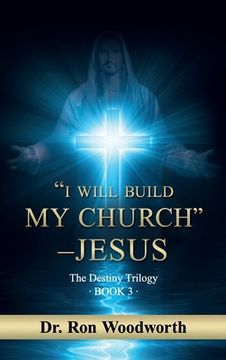 portada "I Will Build My Church" - Jesus: The Destiny Trilogy Book 3 (en Inglés)