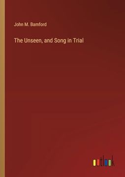 portada The Unseen, and Song in Trial (in English)