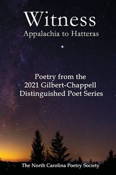 portada Witness 2021 - Poems from the NC Poetry Society's Gilbert-Chappell Distinguished Poet Series (en Inglés)