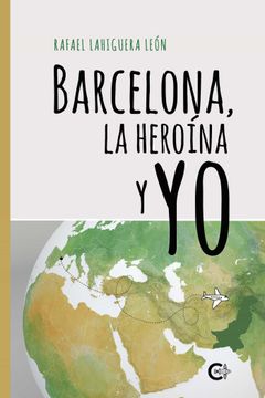 portada Barcelona, la Heroína y yo