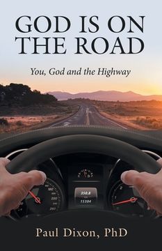 portada God is on the Road: You, God and the Highway (en Inglés)