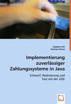 portada Implementierung zuverlässiger Zahlungssystemein Java: Entwurf, Realisierung und Test mit der J2EE