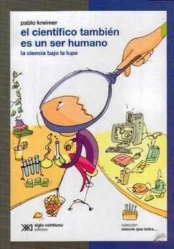 portada Cientifico Tambien es un ser Humano la Ciencia Bajo la Lupa (in Spanish)
