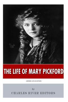 portada American Legends: The Life of Mary Pickford (in English)