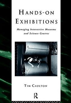 portada hands-on exhibitions: managing interactive museums and science centres (en Inglés)