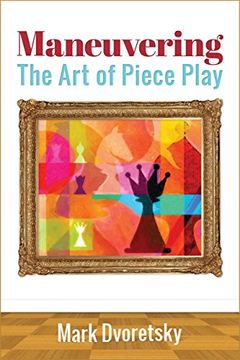 portada Maneuvering: The Art of Piece Play (en Inglés)
