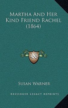 portada martha and her kind friend rachel (1864) (en Inglés)