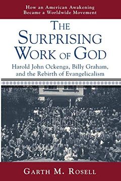 portada The Surprising Work of God: Harold John Ockenga, Billy Graham, and the Rebirth of Evangelicalism (en Inglés)