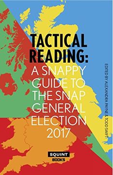 portada Tactical Reading: A Snappy Guide to the Snap Election 2017